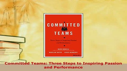 Download  Committed Teams Three Steps to Inspiring Passion and Performance PDF Full Ebook