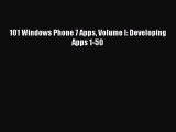 Read 101 Windows Phone 7 Apps Volume I: Developing Apps 1-50 Ebook Free