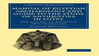 Read Manual of Egyptian Archaeology and Guide to the Study of Antiquities in Egypt  For the Use of