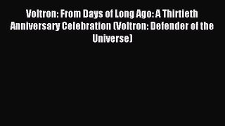 Read Voltron: From Days of Long Ago: A Thirtieth Anniversary Celebration (Voltron: Defender