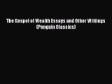 Read The Gospel of Wealth Essays and Other Writings (Penguin Classics) Ebook Free