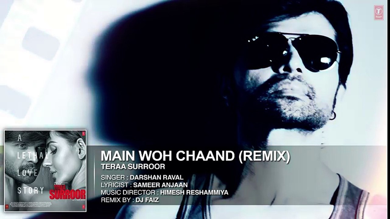 MAIN WOH CHAAND (Remix)  Teraa Surroor  Himesh Reshammiya, Farah Karimaee  T-Series