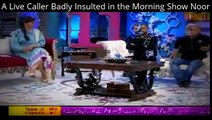 A Live Caller Badly Insulted in the Morning Show Noor -