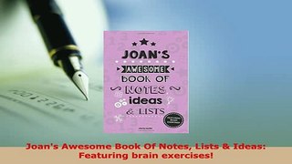 PDF  Joans Awesome Book Of Notes Lists  Ideas Featuring brain exercises Read Full Ebook