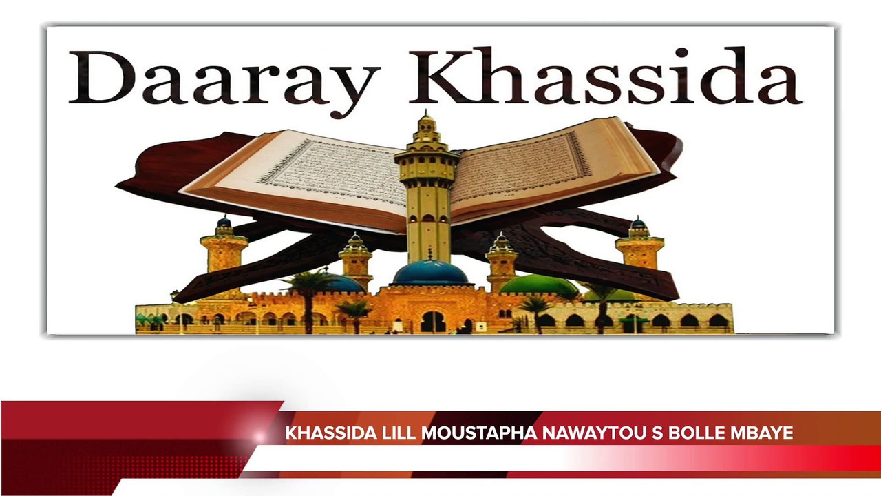 KHASSIDA LILL MOUSTAPHA NAWAYTOU S BOLLE MBAYE
