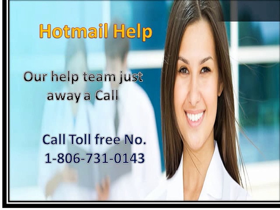 Get your Hotmaill issues fixed via Hotmail help Number 1-806-731-0143  number