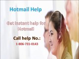 Get the resolution just by dialing Hotmail help  1-806-731-0143