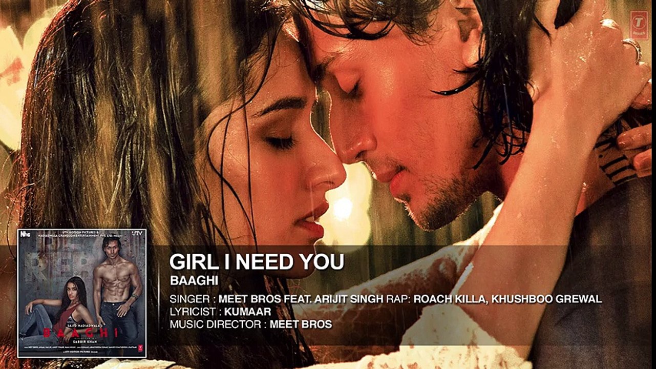 Girl I Need You (Audio)  BAAGHI  Tiger & Shraddha  Arijit Singh, Meet Bros, Roach Killa, Khushboo