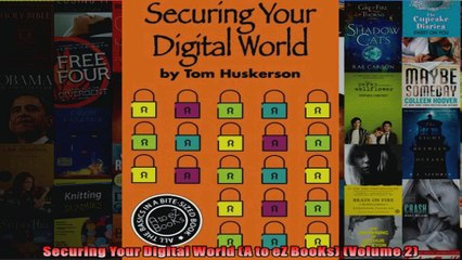 DOWNLOAD PDF  Securing Your Digital World A to eZ BooKs Volume 2 FULL FREE