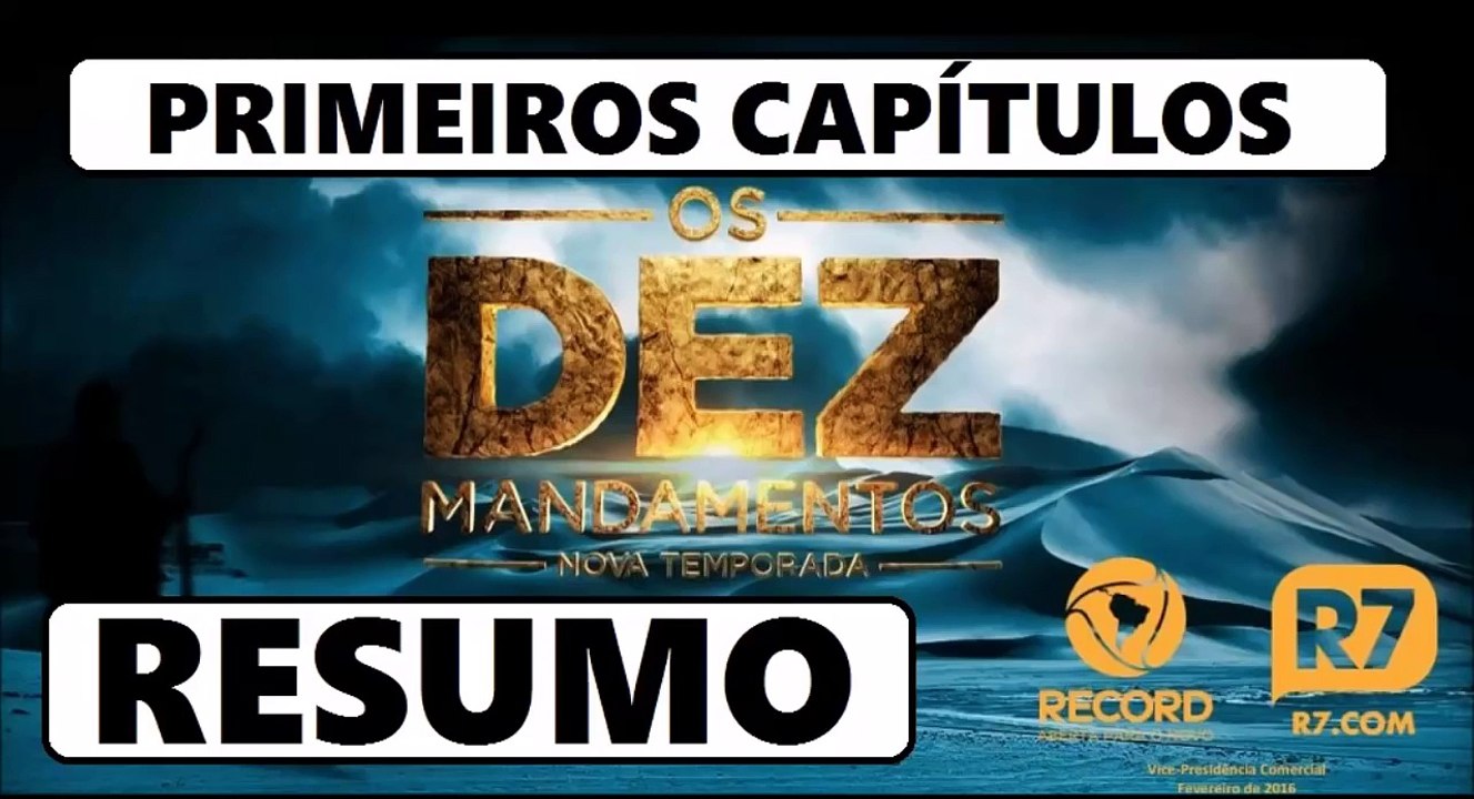 Os Dez Mandamentos Capítulos 1-2-3-4-5   04 04 - 05 04 - 06 04 - 07 04 - 08 04 2016 RESUMO completo