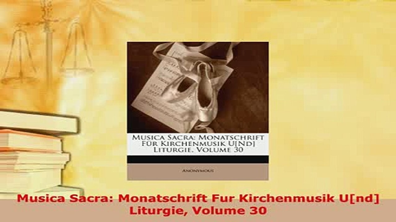 PDF  Musica Sacra Monatschrift Fur Kirchenmusik Und Liturgie Volume 30 Read Full Ebook
