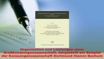 PDF  Organisation und Leistungen einer Großkonsumgenossenschaft dargestellt am Beispiel der Ebook