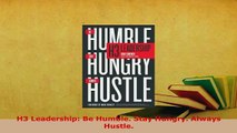PDF  H3 Leadership Be Humble Stay Hungry Always Hustle Download Online