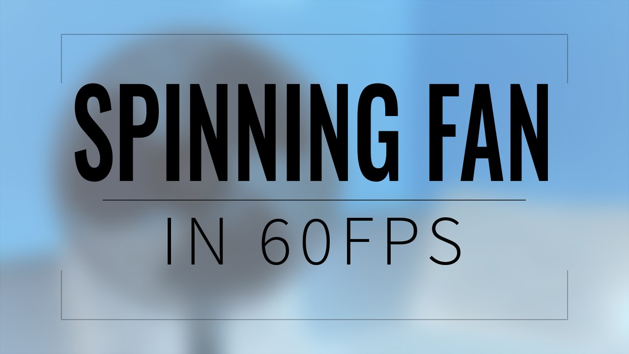 Spinning fan in 60FPS Invert