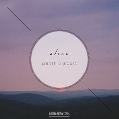 PETIT BISCUIT - Alone