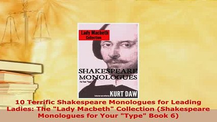PDF  10 Terrific Shakespeare Monologues for Leading Ladies The Lady Macbeth Collection Read Online