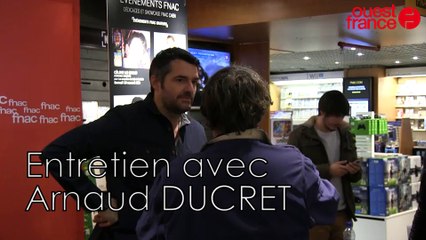Entretien avec Arnaud Ducret