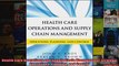 Health Care Operations and Supply Chain Management Strategy Operations Planning and