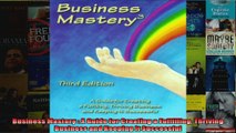 Business Mastery  A Guide for Creating a Fulfilling Thriving Business and Keeping It