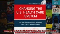 Changing the US Health Care System Key Issues in Health Services Policy and Management