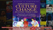 Implementing Culture Change in LongTerm Care Benchmarks and Strategies for Management
