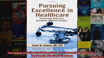 Pursuing Excellence in Healthcare Preserving Americas Academic Medical Centers