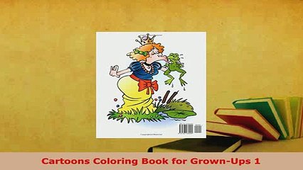 PDF  Cartoons Coloring Book for GrownUps 1 Read Online