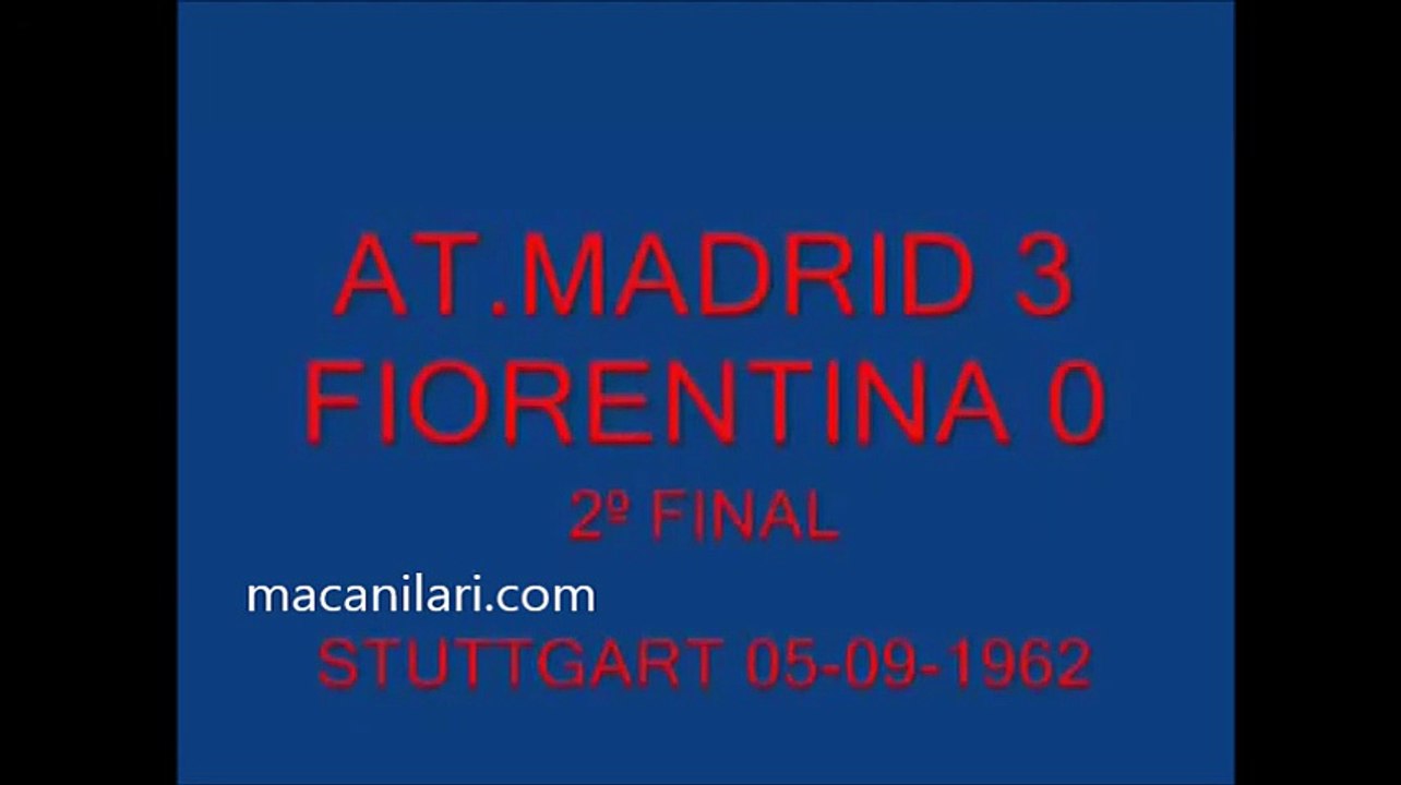 05.09.1962 - 1961-1962 UEFA Cup Winners' Cup Final Re-Match Atletico Madrid 3-0 ACF Fiorentina