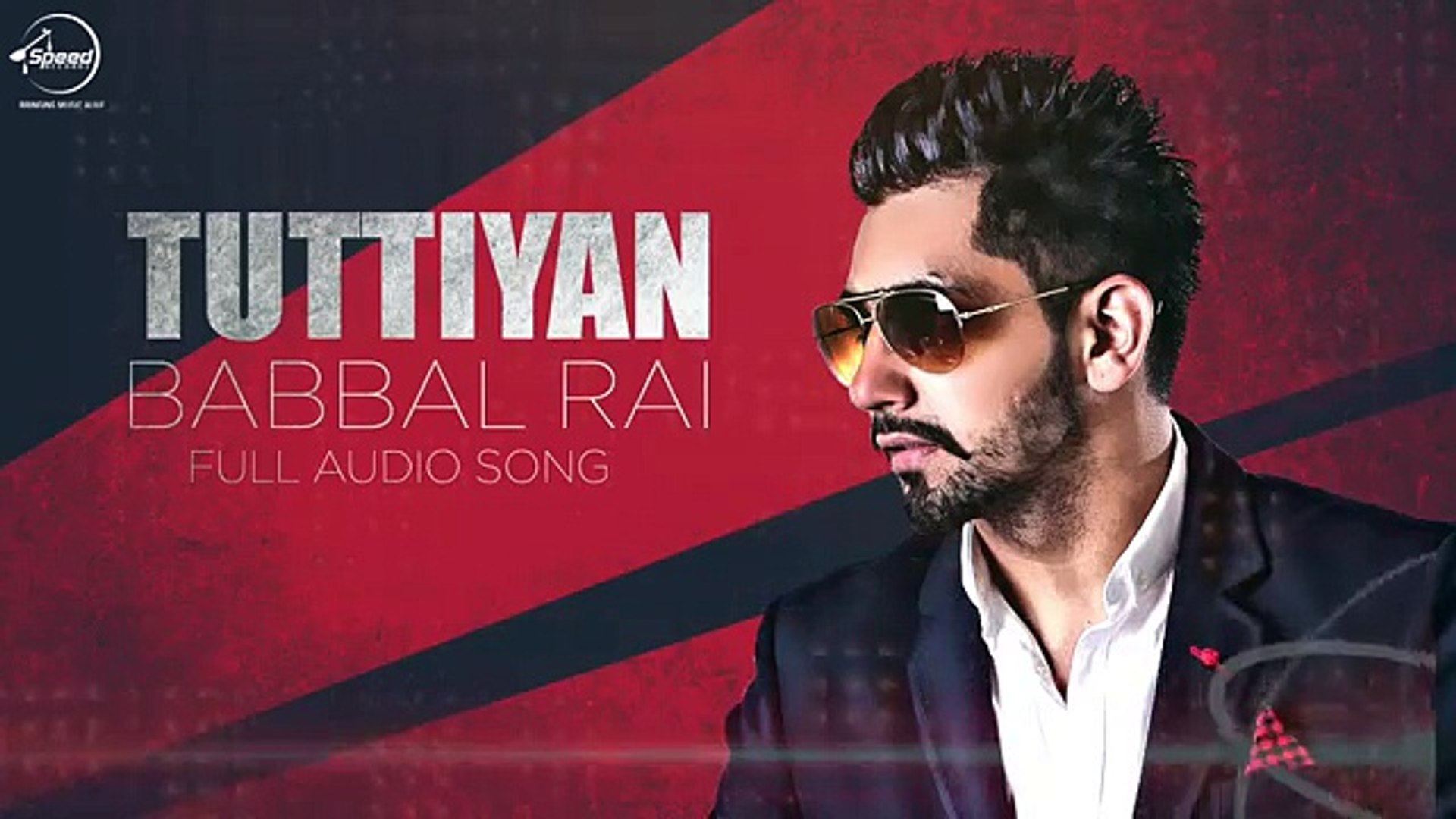 Tuttiyan - Babbal Rai - Latest Punjabi Song 2016 - video Dailymotion