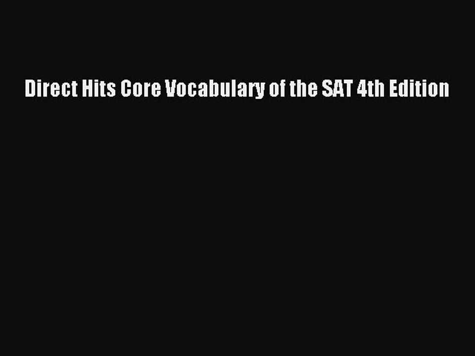 PDF Direct Hits Core Vocabulary of the SAT 4th Edition  EBook