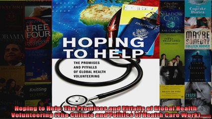 Hoping to Help The Promises and Pitfalls of Global Health Volunteering The Culture and