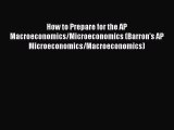 PDF How to Prepare for the AP Macroeconomics/Microeconomics (Barron's AP Microeconomics/Macroeconomics)