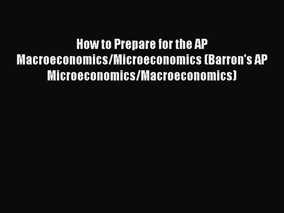 PDF How to Prepare for the AP Macroeconomics/Microeconomics (Barron's AP Microeconomics/Macroeconomics)
