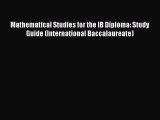 Download Mathematical Studies for the IB Diploma: Study Guide (International Baccalaureate)