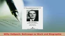 Download  Willy Hellpach Beitraege zu Werk und Biographie PDF Free