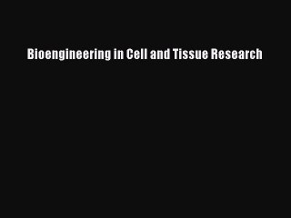 PDF Bioengineering in Cell and Tissue Research  EBook