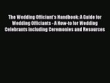 [PDF] The Wedding Officiant's Handbook: A Guide for Wedding Officiants - A How-to for Wedding