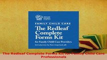 Read  The Redleaf Complete Forms Kit for Family Child Care Professionals Ebook Free
