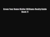 [PDF] Green Your Home (Keller Williams Realty Guide Book 2) [Read] Online