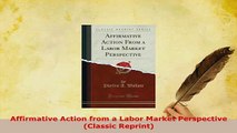 Read  Affirmative Action from a Labor Market Perspective Classic Reprint Ebook Free
