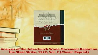 Read  Analysis of the Interchurch World Movement Report on the Steel Strike 1922 Vol 2 Classic Ebook Free