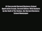Download 65 Successful Harvard Business School Application Essays Second Edition: With Analysis