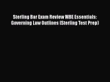 Download Sterling Bar Exam Review MBE Essentials: Governing Law Outlines (Sterling Test Prep)