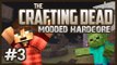 Crafting Dead Hardcore Modded Survival (Minecraft) Ep.3 IM LOST!