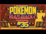 Pokemon Blaze Black 2 Lets Play Ep.35 LETS GO SHOPPING!