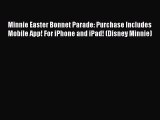 [PDF] Minnie Easter Bonnet Parade: Purchase Includes Mobile App! For iPhone and iPad! (Disney