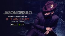 Jason Derulo - -If It Ain't Love- (Official Audio)