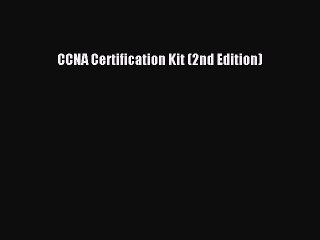 PDF CCNA Certification Kit (2nd Edition) Free Books