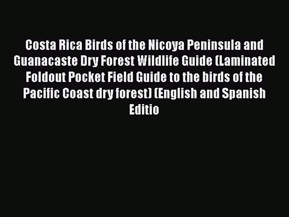 Download Costa Rica Birds of the Nicoya Peninsula and Guanacaste Dry Forest Wildlife Guide