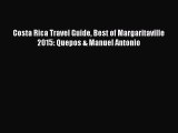 PDF Costa Rica Travel Guide Best of Margaritaville 2015: Quepos & Manuel Antonio  Read Online